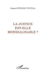 Télécharger le livre :  La justice est-elle mondialisable ?