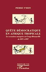 Télécharger le livre :  Quête démocratique en Afrique tropicale