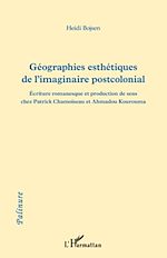 Télécharger le livre :  Géographies esthétiques de l'imaginaire postcolonial