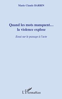 Télécharger le livre :  Quand les mots manquent...la violence explose