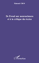 Télécharger le livre :  De Freud aux neurosciences et à la critique des textes