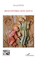 Télécharger le livre :  Rencontres avec Jésus