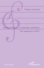 Télécharger le livre :  Richard  Wagner, l'ecclésiaste antisémite