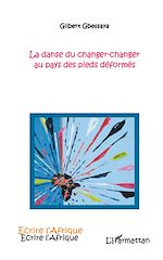 Télécharger le livre :  La danse du changer-changer au pays des pieds déformés