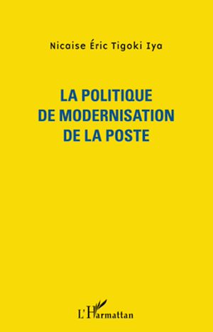 Téléchargez le livre :  La politique de modernisation de la Poste