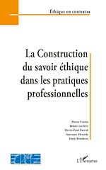 Télécharger le livre :  La construction du savoir éthique dans les pratiques professionnelles