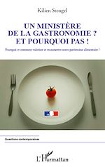 Télécharger le livre :  Un ministère de la Gastronomie et pourquoi pas !