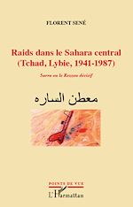 Télécharger le livre :  Raids dans le Sahara central (Tchad, Libye, 1941-1987)