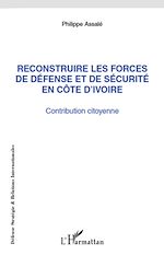 Télécharger le livre :  Reconstruire les forces de défense et de sécurité en Côte d'Ivoire