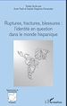 Télécharger le livre :  Ruptures, fractures, blessures : l'identité en question dans le monde hispanique