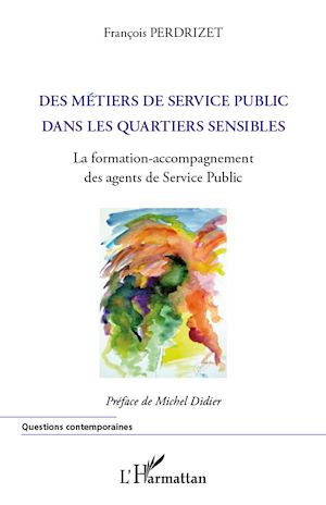 Téléchargez le livre :  Métiers du service public dans les quartiers sensibles