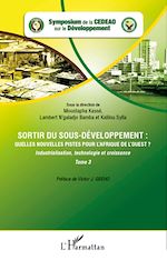 Télécharger le livre :  Sortir du sous-développement : quelles nouvelles pistes pour l'Afrique de l'Ouest ? (Tome 3)