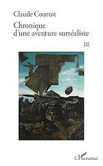 Télécharger le livre :  Chronique d'une aventure surréaliste III