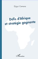 Télécharger le livre :  Défis d'Afrique et stratégie gagnante