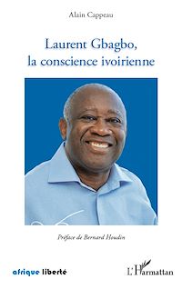 Télécharger le livre :  Laurent Gbagbo, la conscience ivoirienne