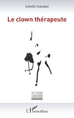 Télécharger le livre :  Le clown thérapeute