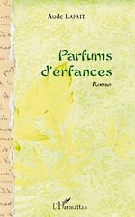 Télécharger le livre :  Parfums d'enfances