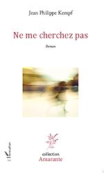 Télécharger le livre :  Ne me cherchez pas