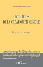 Télécharger le livre :  Ontologies de la création en musique (Volume 1)
