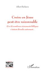 Download this eBook Croire en Jésus peut être raisonnable