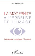 Télécharger le livre :  La modernité à l'épreuve de l'image