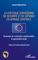 Download this eBook La politique européenne de sécurité et de défense en Afrique centrale