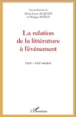 Télécharger le livre :  La relation de la littérature à l'événement