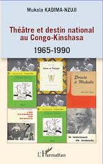 Télécharger le livre :  Théâtre et destin national au Congo-Kinshasa