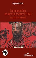 Télécharger le livre :  La monarchie de droit ancestral Téké