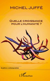 Télécharger le livre :  Quelle croissance pour l'humanité ?