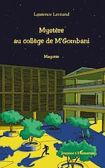 Télécharger le livre :  Mystère au collège de M'Gombani