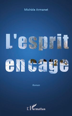 Téléchargez le livre :  L'esprit en cage