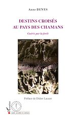 Download this eBook Destins croisés au pays des chamans