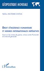 Télécharger le livre :  Droit d'ingérence humanitaire et normes internationales impératives