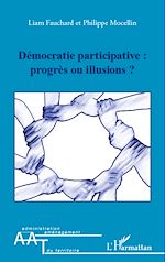 Télécharger le livre :  Démocratie participative : progrès ou illusions ?