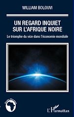 Télécharger le livre :  Un regard inquiet sur l'Afrique Noire