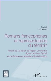 Télécharger le livre :  Romans francophones et représentations du féminin