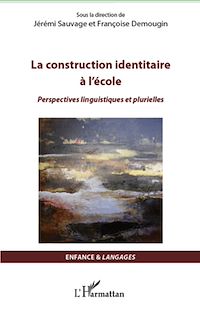 Télécharger le livre :  La construction identitaire à l'école