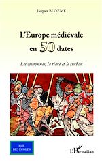 Télécharger le livre :  L'Europe médiévale en 50 dates