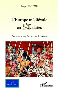 Télécharger le livre :  L'Europe médiévale en 50 dates
