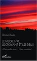 Télécharger le livre :  Le mécréant, le croyant et les dieux