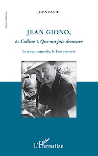 Télécharger le livre :  Jean Giono, de <em>Colline</em> à <em>Que ma joie demeure</em>