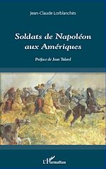Télécharger le livre :  Soldats de Napoléon aux Amériques