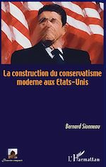 Télécharger le livre :  La construction du conservatisme aux Etats-Unis