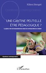 Télécharger le livre :  Une cantine peut-elle être pédagogique ?