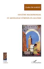Télécharger le livre :  Système matrimonial et artisanat féminin en Algérie