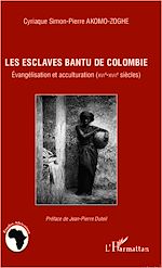 Télécharger le livre :  Les esclaves Bantu de Colombie