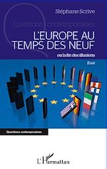Télécharger le livre :  L'Europe au temps des neuf ou la fin des illusions