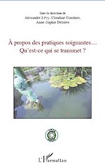 Télécharger le livre :  A propos des pratiques soignantes...