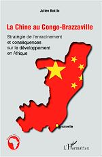 Télécharger le livre :  La Chine au Congo-Brazzaville
